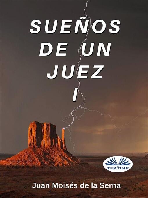 Title details for Sueños De Un Juez I by Juan Moisés De La Serna - Available